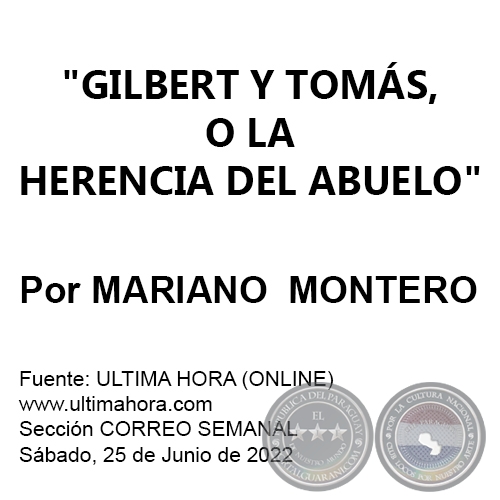 GILBERT Y TOMS, O LA HERENCIA DEL ABUELO - Por MARIANO  MONTERO - Sbado, 25 de Junio de 2022